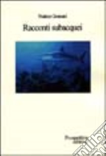 Racconti subacquei libro di Gennari Matteo