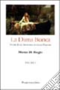 La dama bianca: un fantasma in cerca d'autore libro di Di Biagio Monia