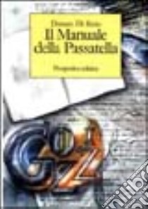 Il manuale della passatella libro di Di Risio Donato