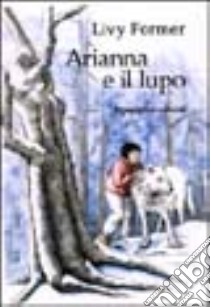 Arianna e il lupo libro di Former Livy