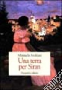 Una terra per Siran libro di Avakian Manuela