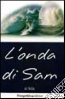 L'onda di Sam libro di Silù