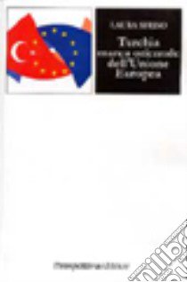 Turchia marca orientale dell'Unione Europea libro di Sfriso Laura