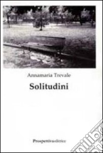 Solitudini libro di Trevale Annamaria