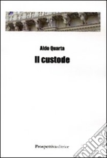 Il custode libro di Quarta Aldo