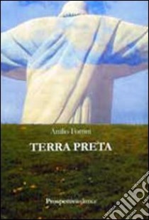 Terra preta libro di Fortini Attilio