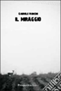 Il miraggio libro di Mancini Gabriele