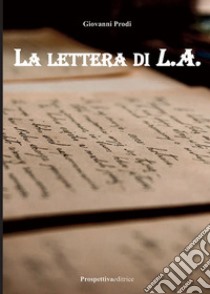 La lettera di L. A. libro di Prodi Giovanni