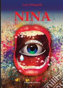 Nina libro di Silingardi Lele