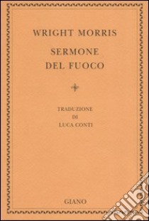 Sermone del fuoco libro di Morris Wright