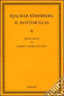 Il dottor Glas libro di Söderberg Hjalmar