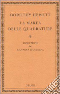 La marea delle quadrature libro di Hewett Dorothy