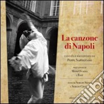 La canzone di Napoli cantata e raccontata da Peppe Napolitano libro di Napolitano Peppe