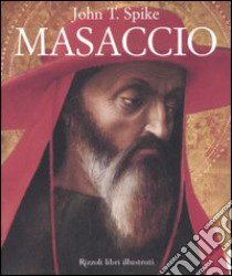 Masaccio libro di Spike John T.