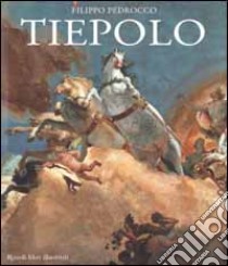 Tiepolo. Ediz. illustrata libro di Pedrocco Filippo