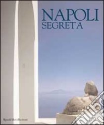 Napoli segreta libro di Cunaccia Cesare - Listri Massimo