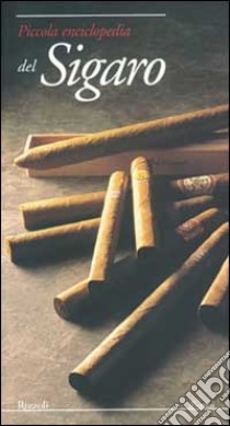 Piccola enciclopedia del sigaro libro di Deschodt Eric