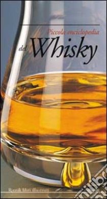 Piccola enciclopedia del whisky libro di Thierry Bénitah