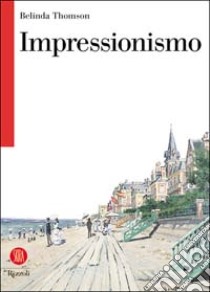 Impressionismo libro di Thomson Belinda