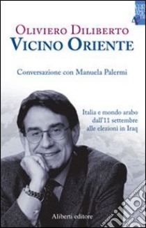 Vicino Oriente libro di Diliberto Oliviero