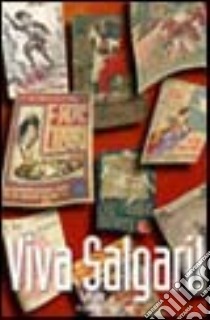 Viva Salgari. Testimonianze e memorie raccolte da Giuseppe Turcato libro di Gallo C. (cur.)