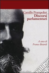 I discorsi di Camillo Prampolini libro di Boiardi Franco