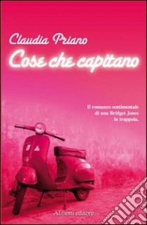 Cose che capitano libro di Priano Claudia