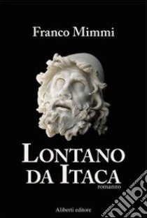 Lontano da Itaca libro di Mimmi Franco