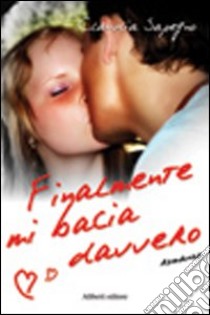 Finalmente mi bacia davvero libro di Sapegno Claudia