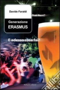 Generazione Erasmus libro di Faraldi Davide