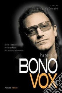 Parola di Bono Vox libro di Bianco Silvia; McKenzie I. (cur.)