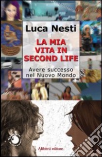 Second Life libro di Nesti Luca