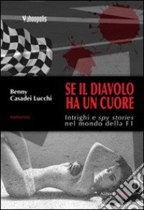 Se il diavolo ha un cuore libro di Agente Italiano