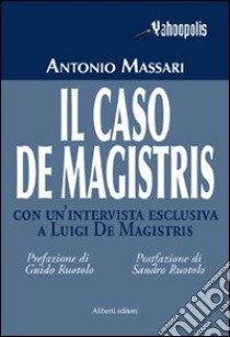 Il caso De Magistris libro di Massari Antonio