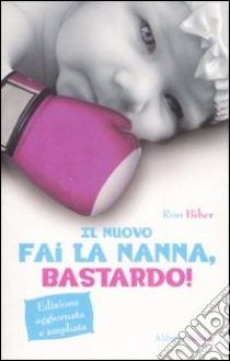 Fai la nanna, bastardo!. Vol. 2 libro di Biber Ron; Di Nuzzo A. (cur.)