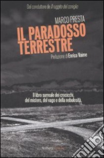 Il Paradosso terrestre libro di Presta Marco