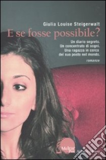 E se fosse possibile? libro di Steigerwalt Giulia L.