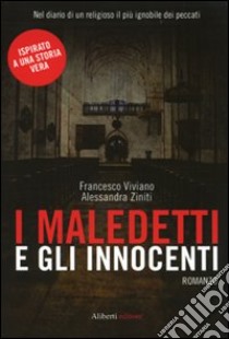 I Maledetti e gli Innocenti libro di Viviano Francesco; Zinniti Alessandra