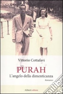 Purah. L'angelo della dimenticanza libro di Cottafavi Vittorio