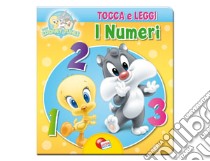 Baby Looney Tunes. Tocca e leggi i numeri libro