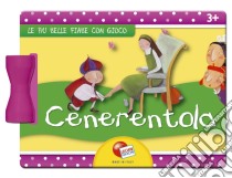 Cenerentola. Le più belle fiabe. Ediz. illustrata. Con gadget libro