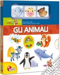 Gli animali. Libri gira gira rotelline. Ediz. illustrata libro