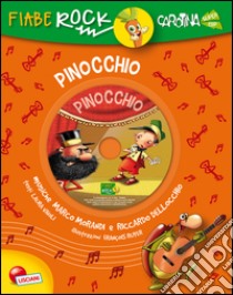 Pinocchio. Fiabe rock. Ediz. illustrata. Con CD Audio libro