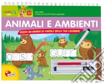 Scuola di scrittura. Animali e ambienti. Ediz. illustrata. Con gadget libro