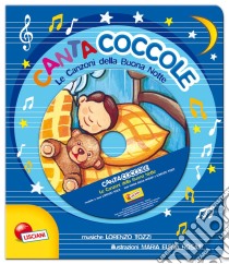 Le canzoni della buona notte. Cantacoccole. Ediz. illustrata. Con CD Audio libro