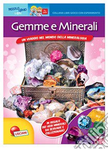 Gemme e minerali. Libro gioco con esperimento. Con gadget libro