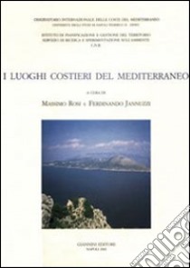 I luoghi costieri del Mediterraneo libro di Rosi M. (cur.); Jannuzzi F. (cur.)