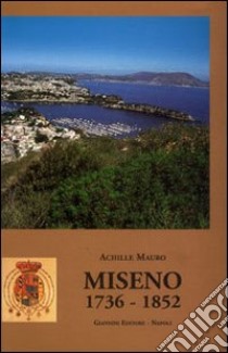 Miseno 1736-1852 libro di Mauro Achille