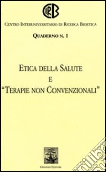 Etica della salute e «terapie non convenzionali» libro