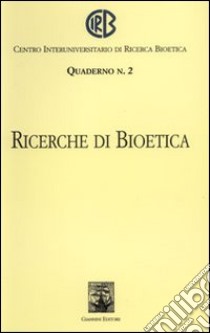 Ricerche di bioetica libro